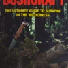 Bushcraft - The Ultimate Guide To Survival -Outdoor Store bk259 86109.1587728125