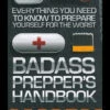 Badass Prepper's Handbook