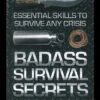 Badass Survival Secrets -Outdoor Store bk316 70810.1588588856